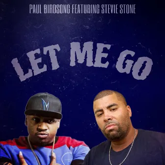 Let me go by Paul Birdsong