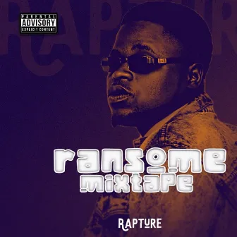 Ransome Mixtape by Rapture