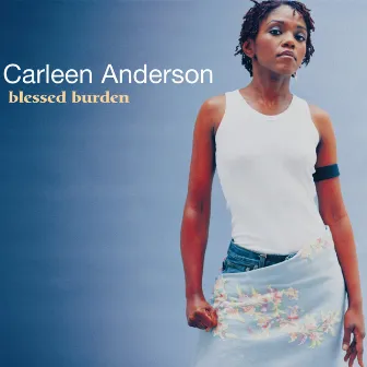 Blessed Burden by Carleen Anderson