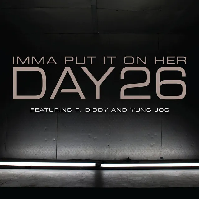 Imma Put It On Her (feat. P. Diddy and Yung Joc)