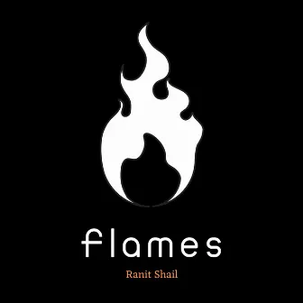 Flames by Ranit Shail