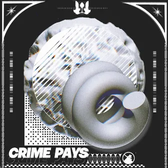 Crime Pays by Cntrlla