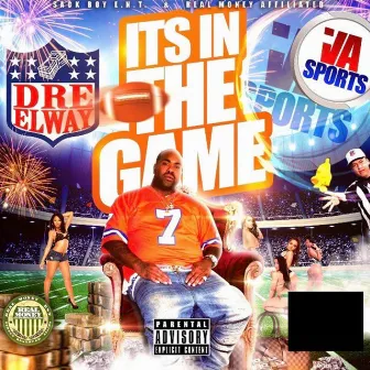 It's in the Game by Dre Elway