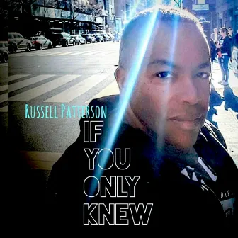 If You Only Knew by Russell Patterson