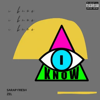 I Know by SaRap Fresh