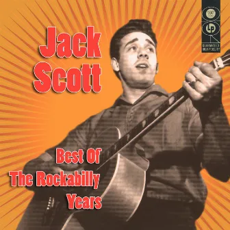 Best Of The Rockabilly Years by Jack Scott