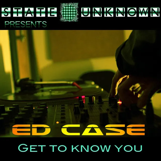 Get To Know You - Ed Case Dub Mix