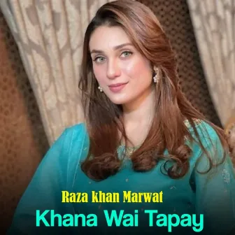 Khana Wai Tapay by Raza Khan Marwat