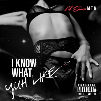 I Know What Yuh Like by Lil Saint Mtg