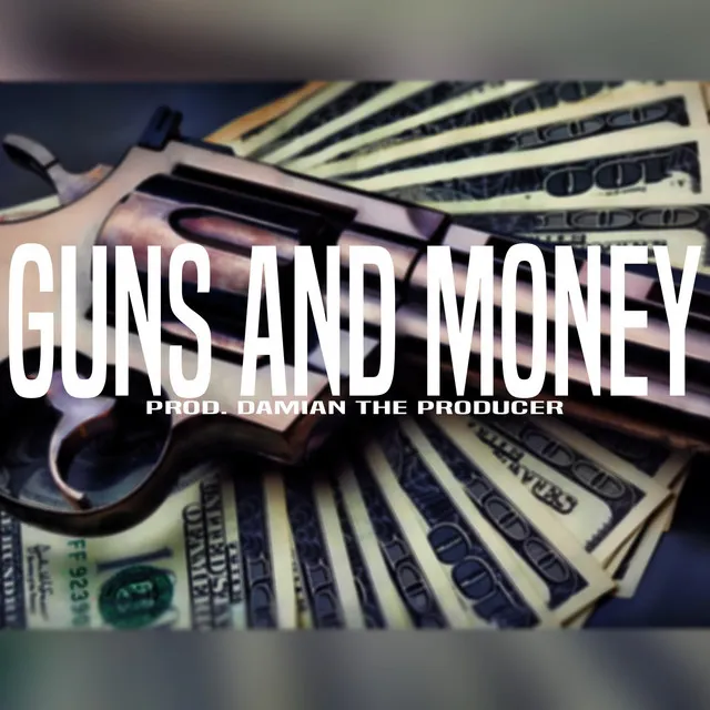 Guns And Money - Single