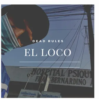 El Loco by DEAD RULES