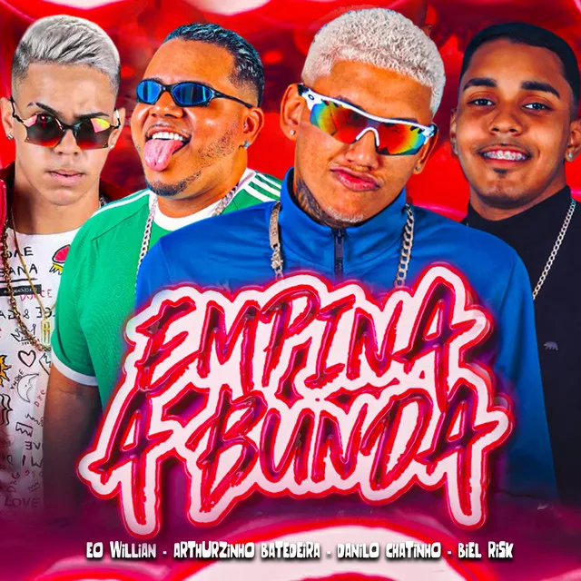 Empina a Bunda (feat. Biel Risk & Xandynho no Beat)