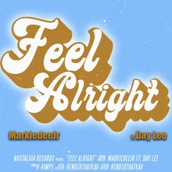 Feel Alright by MarkiedeeJr