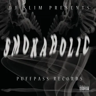 Smokaholic by Dj Slim