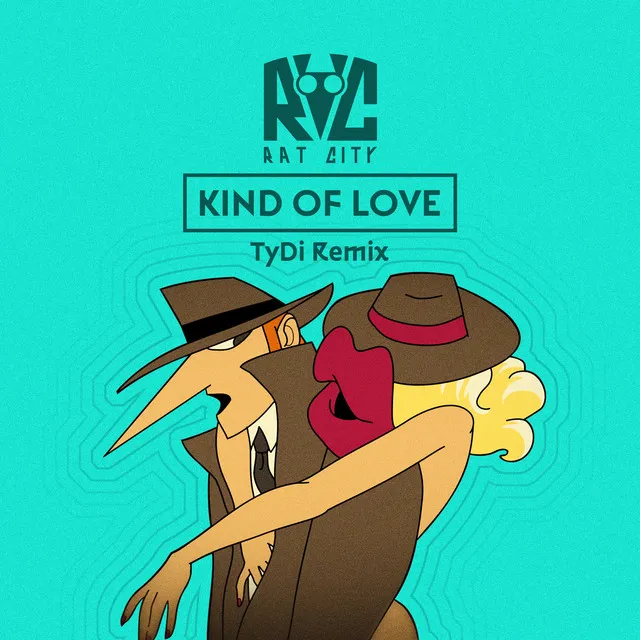 Kind of Love - TyDi Remix