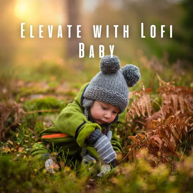 Elevate with Lofi Baby: Calm and Cozy Moments