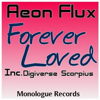 Forever Loved by Aeon Flux