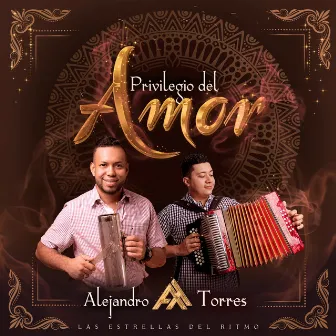 Privilegio Del Amor by Alejandro Torres