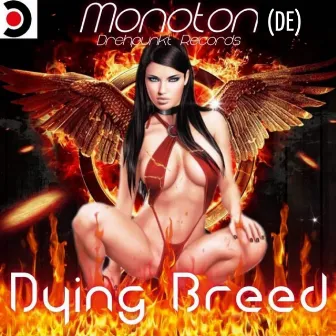 Dying Breed by Monoton (DE)