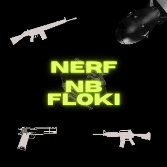 Nerf by Nb Floki