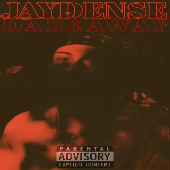 DAZEAWAY by Jaydense