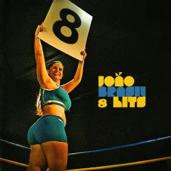 8 Hits by João Brasil