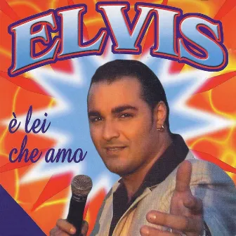 E' lei che amo by Elvis