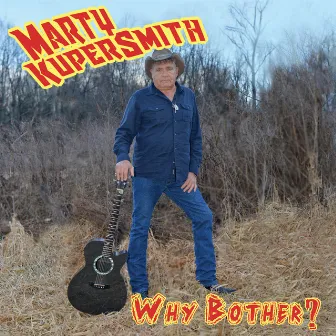 Why Bother? by Marty Kupersmith