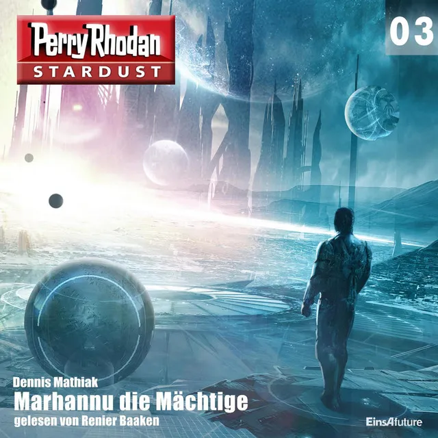 Track 46 - Marhannu die Mächtige - Perry Rhodan - Stardust 3