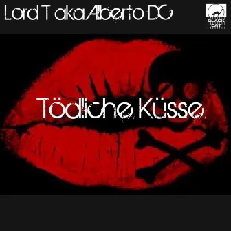 Todliche Kusse by Lord T