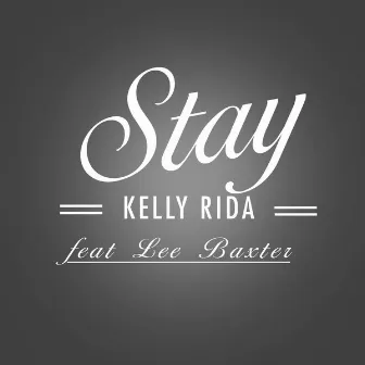 Stay by Kelly Rida