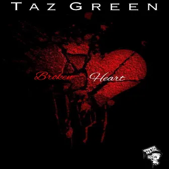 Broken Heart by Taz Green