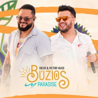 Búzios Paradise (Ao Vivo) by Diego & Victor Hugo