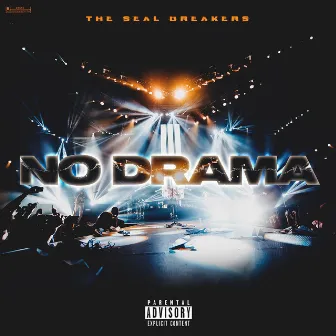 No Drama by The Seal Breakers