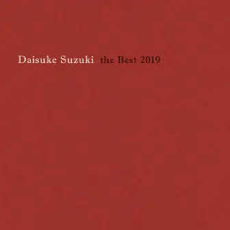 Daisuke Suzuki the Best 2019 by Daisuke Suzuki