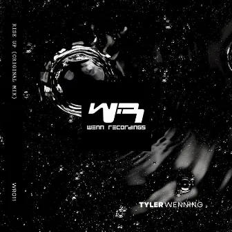 Rise Up (Original Mix) by Tyler Wenning