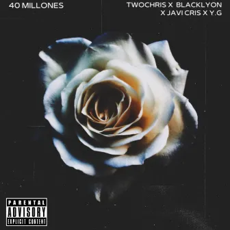 40 millones by Twochris