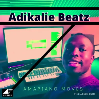 Amapiano Moves by Adikalie