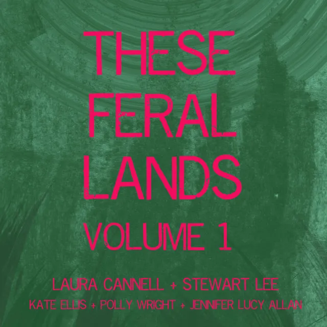 THESE FERAL LANDS, Vol. 1