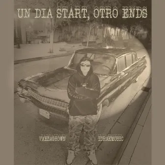 UN DIA START, OTRO ENDS by Vaeza GROWN