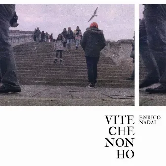 Vite che non ho by Enrico Nadai