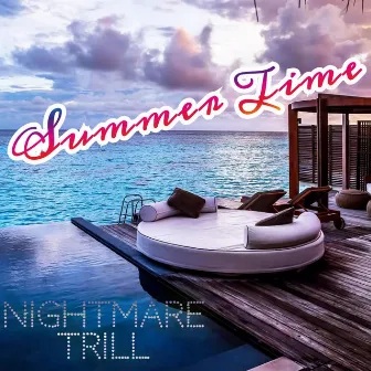 Summer Time by Nightmare Trill