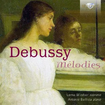 Debussy: Mélodies by Antonio Ballista