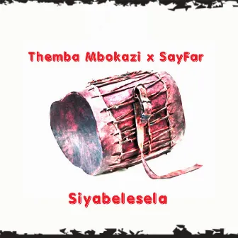 Siyabelesela by Themba Mbokazi