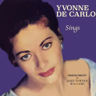 Yvonne De Carlo Sings by Yvonne De Carlo