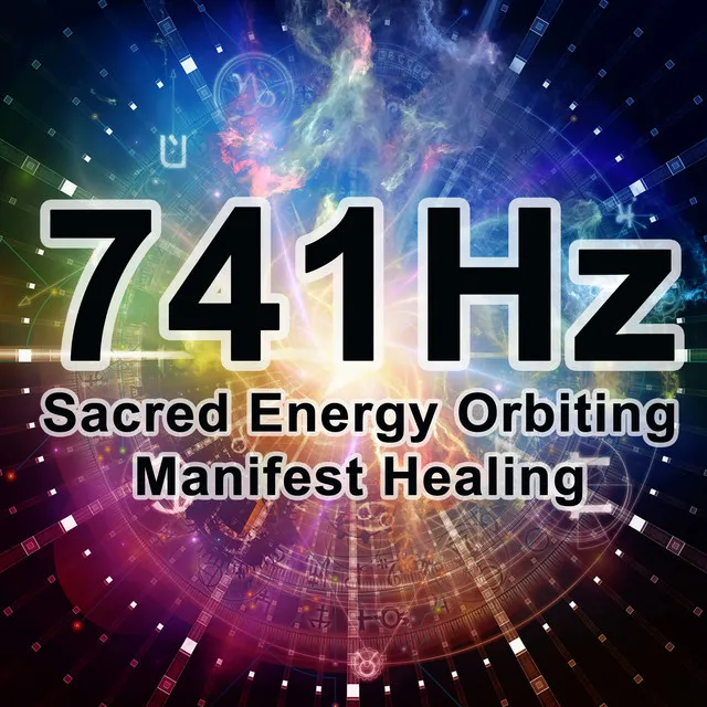 741Hz Energy Orbiting Manifest Healing