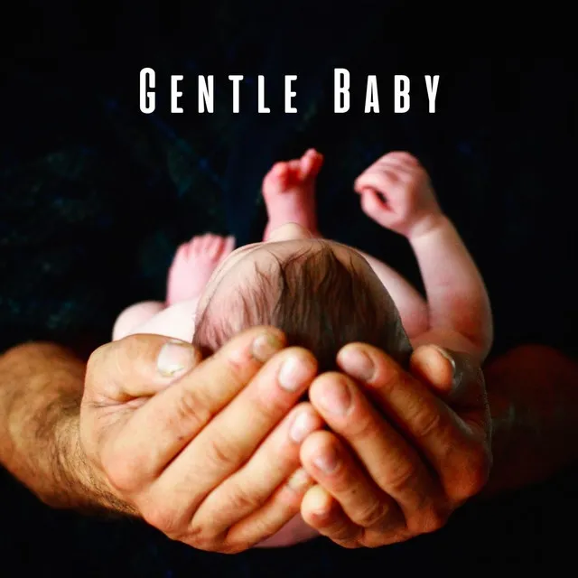 Gentle Baby: Ambient Music Touch