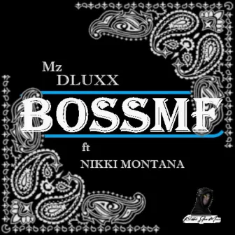 Bossmf by MzDluxx