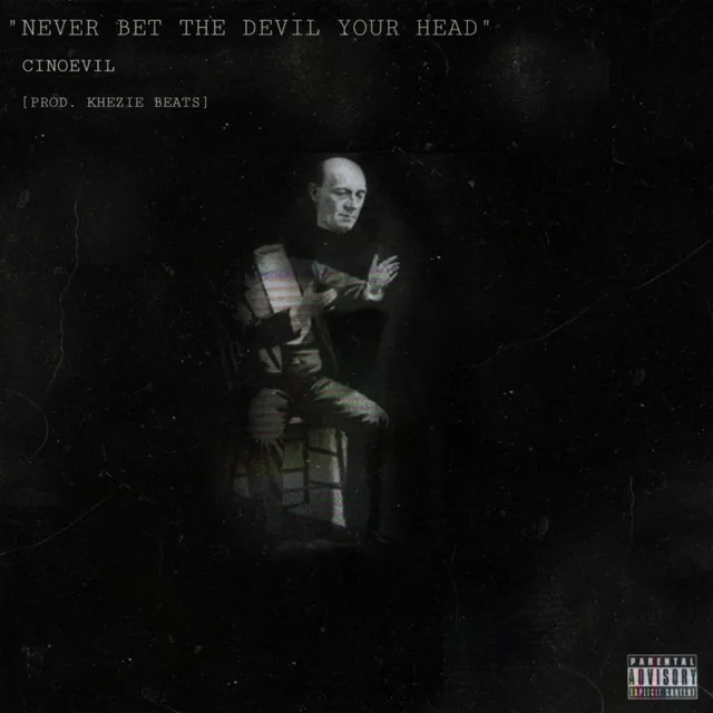 Never Bet The Devil Your Head