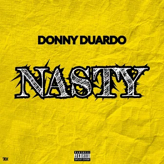 Nasty by Donny Duardo